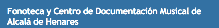 Fonoteca y Centro de Documentación Musical de Alcalá de Henares